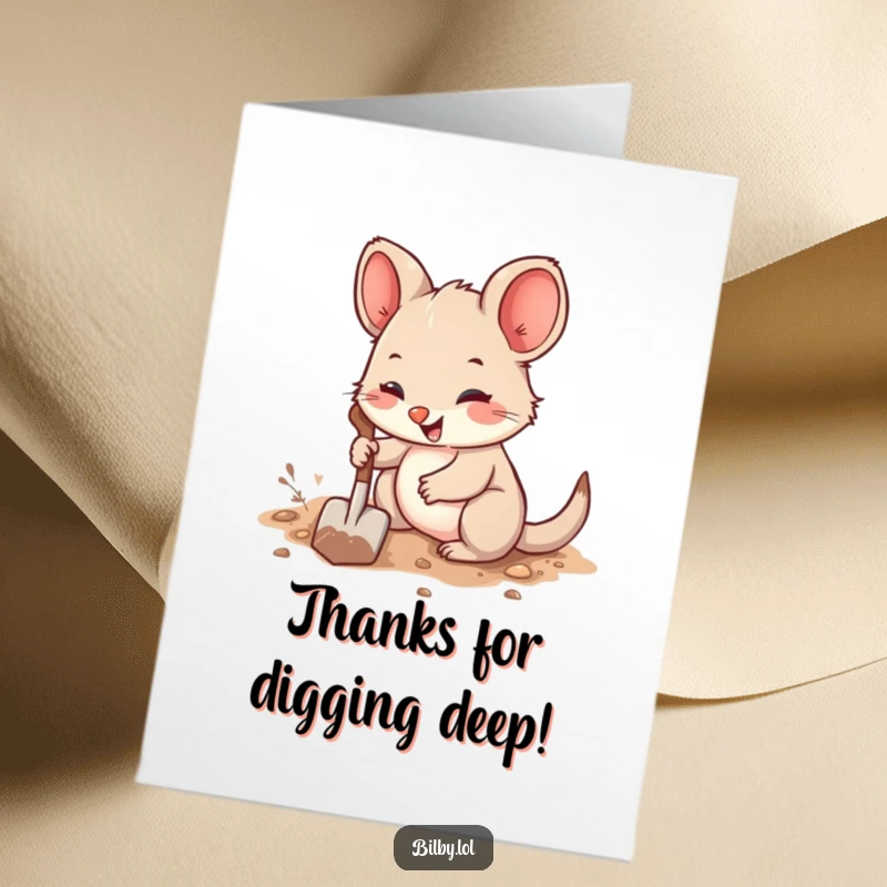 Funny Free Printable Thank You Card featuring a cute fuzzy marsupial digging a burrow with a tiny shovel.